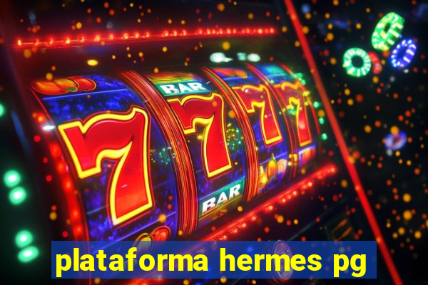 plataforma hermes pg